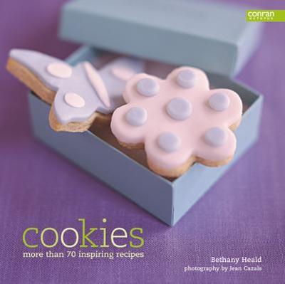 Cookies: More Than 70 Inspiring Recipes - Heald, Bethany, and Cazals, Jean