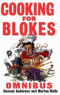 Cooking for Blokes Omnibus: Cooking for Blokes and Flash Cooking for Blokes