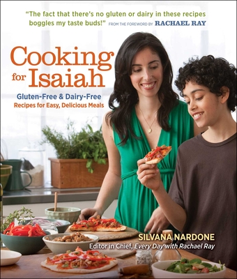 Cooking for Isaiah: Gluten-Free & Dairy-Free Recipes for Easy Delicious Meals - Nardone, Silvana