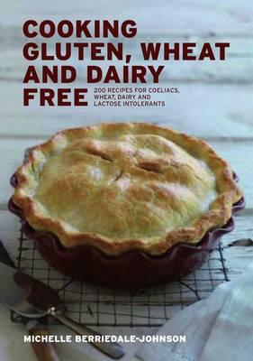 Cooking Gluten, Wheat and Dairy Free - Berriedale-Johnson, Michelle