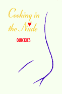 Cooking in the Nude, Quickies - Cornwell, Debbie, and Cornwell, Stephen
