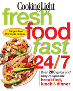 Cooking Light Fresh Food Fast 24/7