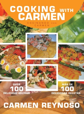 Cooking with Carmen: Cocinando Con Carmen - Reynoso, Carmen