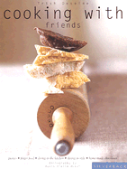Cooking with Friends - Deseine, Trish, and Morel, Marie-Pierre (Photographer)