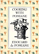 Cooking with Pomiane - Pomiane, Edouard De, and De Pomiane, Edouard