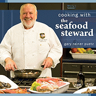 Cooking with the Seafood Steward - Puetz, Gary Rainer, and Schafer, Rick (Photographer)