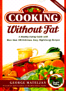 Cooking Without Fat:: A Healthy Eating Guide with More Than 100 Delicious, High-Energy Rec