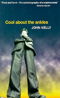 Cool about the Ankles - Kelly, John