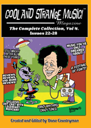 Cool and Strange Music! Magazine - The Complete Collection, Vol. 4 Issues 22-28