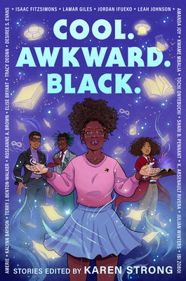 Cool. Awkward. Black. - Strong, Karen (Editor)