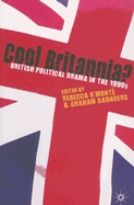 Cool Britannia?: British Political Drama in the 1990s
