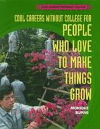 Cool Careers Without College for People Who Love to Make Things Grow