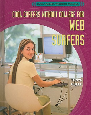 Cool Careers Without College for Web Surfers - Buell, Tonya