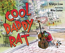 Cool Daddy Rat - Crow, Kristyn