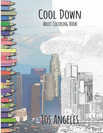 Cool Down - Adult Coloring Book: Los Angeles
