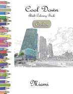 Cool Down [Color] - Adult Coloring Book: Miami