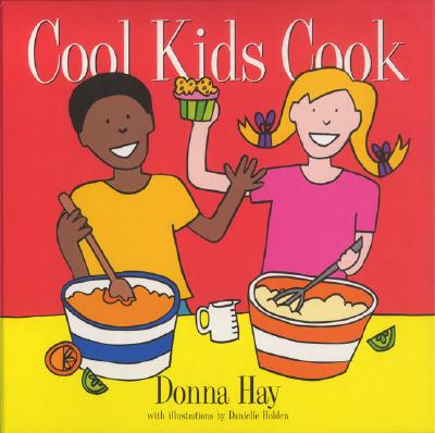 Cool Kids Cook - Hay, Donna