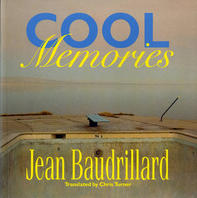 Cool Memories - Baudrillard, Jean, Professor, and Turner, Chris (Translated by)