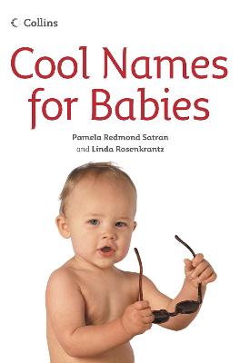 Cool Names for Babies - Redmond Satran, Pamela, and Rosenkrantz, Linda