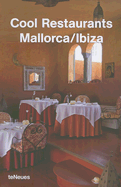 Cool Restaurants Mallorca/Ibiza - Raventos, Eva (Editor), and Casas, Roger (Photographer), and Bagott, Heather (Translated by)