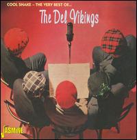 Cool Shake: The Very Best of The Del Vikings - The Del Vikings