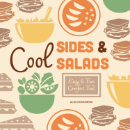 Cool Sides & Salads: Easy & Fun Comfort Food