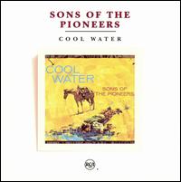 Cool Water - The Sons of the Pioneers