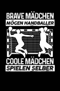Coole Mdchen Spielen Selber: Notizbuch / Notizheft Fr Handball Handball-Fan Handball-Spieler-In A5 (6x9in) Liniert Mit Linien