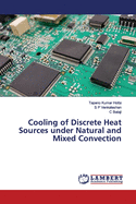 Cooling of Discrete Heat Sources under Natural and Mixed Convection