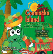 Coomacka Island: Anansi JR and the Mango Truck