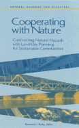Cooperating with Nature: Confronting Natural Hazards with Land-Use Planning for Sustainable Communities