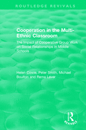 Cooperation in the Multi-Ethnic Classroom (1994): The Impact of Cooperative Group Work on Social Relationships in Middle Schools