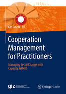 Cooperation Management for Practitioners: Managing Social Change with Capacity Works