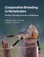 Cooperative Breeding in Vertebrates: Studies of Ecology, Evolution, and Behavior