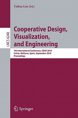 Cooperative Design, Visualization, and Engineering - Luo, Yuhua (Editor)