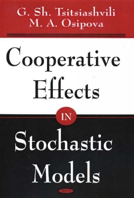 Cooperative Effects in Stochastic Models - Tsitsiashvili, G Sh