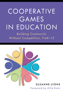 Cooperative Games in Education: Building Community Without Competition, Pre-K-12
