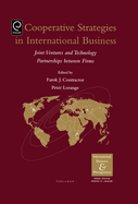 Cooperative Strategies and Alliances in International Business: Joint Ventures and Technology Partnership
