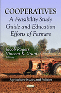 Cooperatives: A Feasibility Study Guide & Education Efforts of Farmers