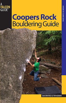Coopers Rock Bouldering Guide - Brayack, Dan, and Keenan, Tim