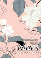 Coordinate Your Chaos To-Do List Notebook: 120 Pages Lined Undated To-Do List Organizer with Priority Lists (Medium A5 - 5.83X8.27 - Jasmine Flowers with Pink Background)