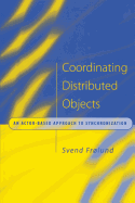 Coordinating Distributed Objects: An Actor-Based Approach to Synchronization
