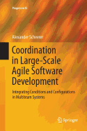 Coordination in Large-Scale Agile Software Development: Integrating Conditions and Configurations in Multiteam Systems