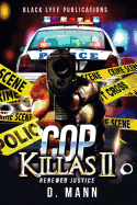 Cop Killas II: Renewed Justice
