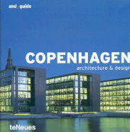 Copenhagen: Architecture & Design - Datz, Christian (Editor), and Kullmann, Christof (Editor), and Kunz, Martin Nicholas (From an idea by)