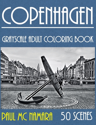 Copenhagen Grayscale: Adult Coloring Book - MC Namara, Paul