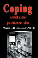 Coping: A Black Cancer Patients Observation