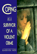 Coping as a Survivor of a Violent Crime