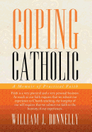 Coping Catholic: A Memoir of Practical Faith