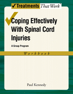 Coping Effectively with Spinal Cord Inuries: A Group Program (Workbook)